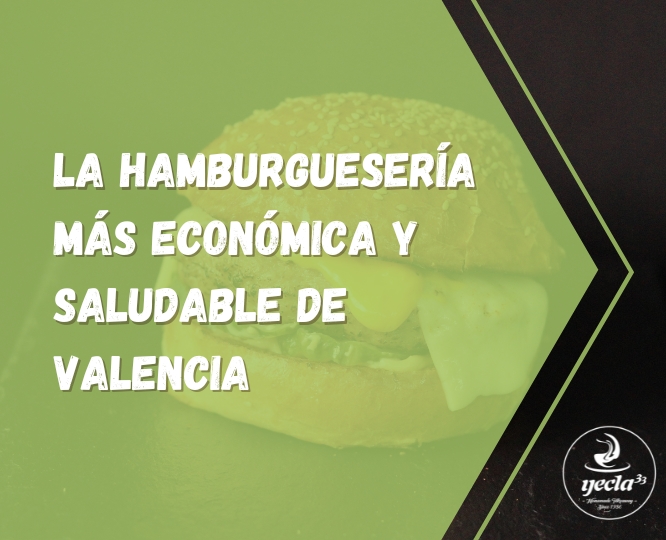 La hamburguesería más económica y saludable de Valencia