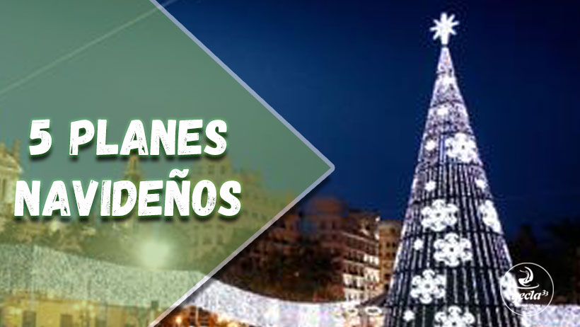 5 planes para una Navidad diferente en València