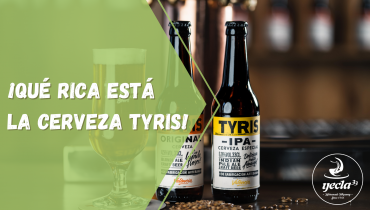 ¡Qué rica está la cerveza Tyris!