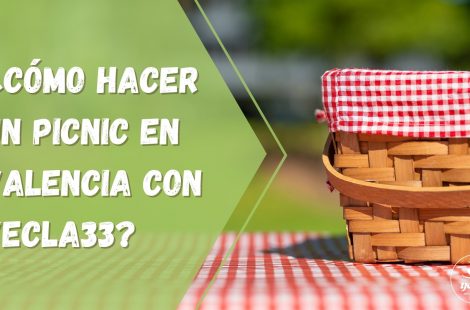 ¿Cómo hacer un picnic en Valencia con Yecla33?